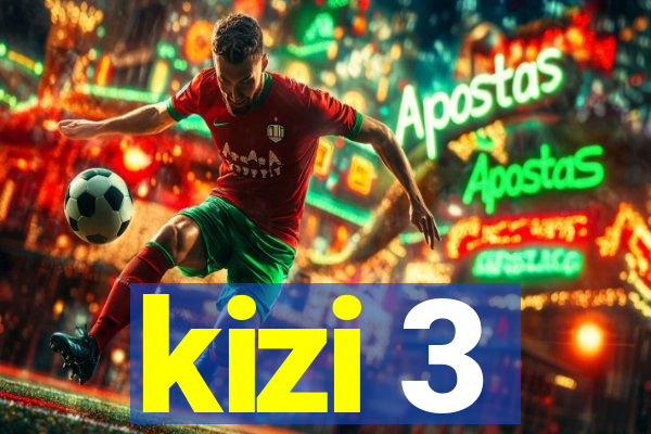 kizi 3